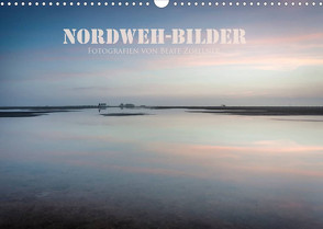 NORDWEH-Bilder 2022 (Wandkalender 2022 DIN A3 quer) von Zoellner,  Beate