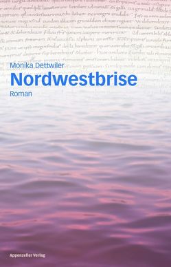 Nordwestbrise von Dettwiler,  Monika