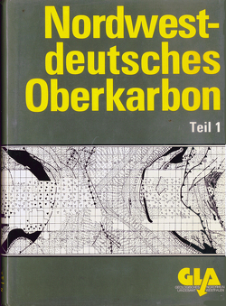 Nordwestdeutsches Oberkarbon. Beiträge zur Lagerstättenerkundung… / Nordwestdeutsches Oberkarbon von Bartenstein,  Helmut, Buntebarth,  Günther, Burger,  Kurt