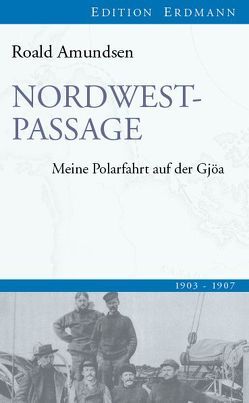 Nordwestpassage von Amundsen,  Roald