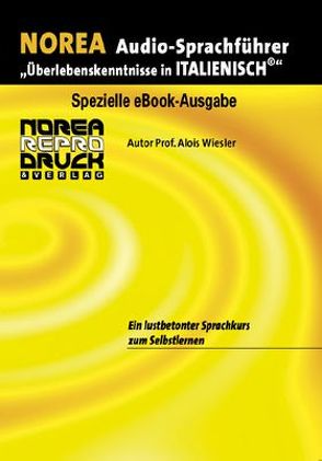 NOREA Italienisch Audio-Sprachführer von Balia,  Chiara, Wiesler,  Alois