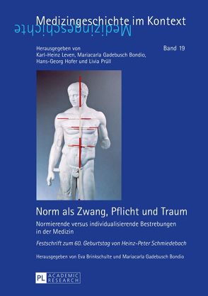 Norm als Zwang, Pflicht und Traum von Brinkschulte,  Eva, Gadebusch Bondio,  Mariacarla