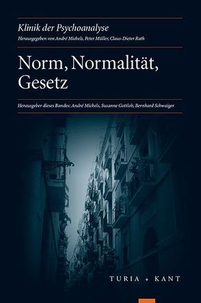 Norm, Normalität, Gesetz von Gottlob,  Susanne, Michels,  André, Schwaiger,  Bernard