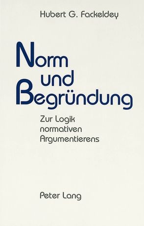 Norm und Begründung von Fackeldey,  Hubert G