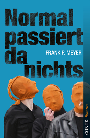 Normal passiert da nichts von Meyer,  Frank P.