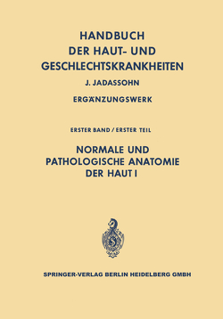 Normale und pathologische Anatomie der Haut I von Gans,  Oscar, Steigleder,  Gerd K.