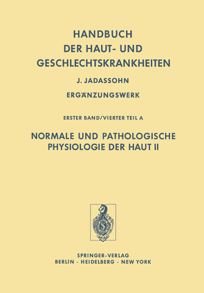 Normale und Pathologische Physiologie der Haut II von Bauer,  R, Bohnert,  E., Gloor,  M., Horacek,  J., Jung,  E.G., Klaschka,  F., Schiffter,  R., Schliack,  H., Schwarz,  E., Spier,  H.W., Stüttgen,  G.