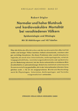 Normaler und hoher Blutdruck und kardiovaskuläre Mortalität bei verschiedenen Völkern von Stigler,  Robert