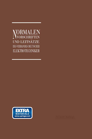 Normalien, Vorschriften und Leitsätze des Verbandes Deutscher Elektrotechniker eingetragener Verein von Dettmar,  Georg