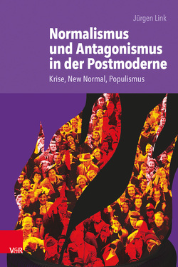 Normalismus und Antagonismus in der Postmoderne von Link,  Jürgen