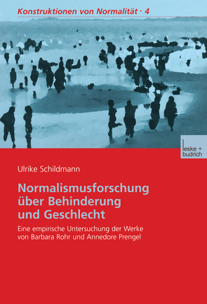 Normalismusforschung über Behinderung und Geschlecht von Schildmann,  Ulrike