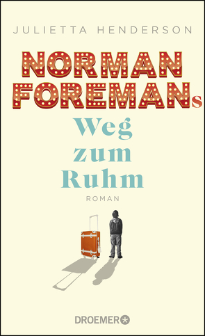 Norman Foremans Weg zum Ruhm von Henderson,  Julietta, Zaubitzer,  Juliane