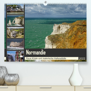 Normandie – Raue Küste und malerische Hafenstädte (Premium, hochwertiger DIN A2 Wandkalender 2022, Kunstdruck in Hochglanz) von Liedtke Reisefotografie,  Silke