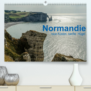 Normandie – raue Küsten, sanfte Hügel (Premium, hochwertiger DIN A2 Wandkalender 2022, Kunstdruck in Hochglanz) von Blome,  Dietmar