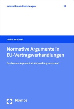 Normative Argumente in EU-Vertragsverhandlungen von Reinhard,  Janine