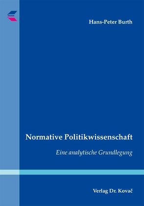 Normative Politikwissenschaft von Burth,  Hans P