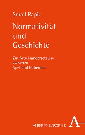 Normativität und Geschichte von Rapic,  Smail