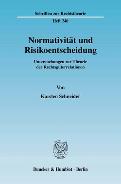 Normativität und Risikoentscheidung. von Schneider,  Karsten