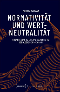 Normativität und Wertneutralität von Mevissen,  Natalie