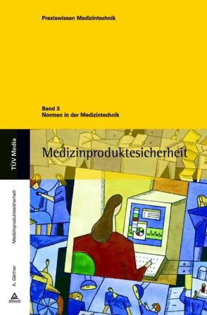 Normen in der Medizintechnik (E-Book,PDF) von Gärtner,  Armin