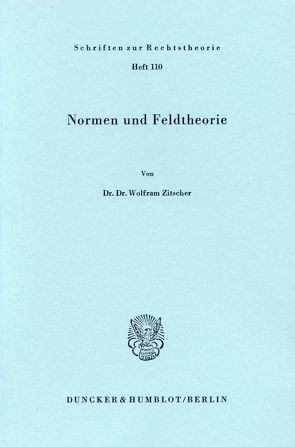 Normen und Feldtheorie. von Zitscher,  Wolfram