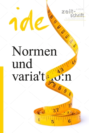 Normen und Variation von ide - informationen zur deutschdidaktik 1/2018