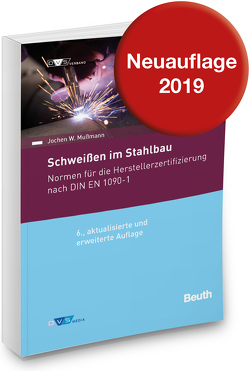 Normenhandbuch Schweißen im Stahlbau – Normen für die Herstellerzertifizierung