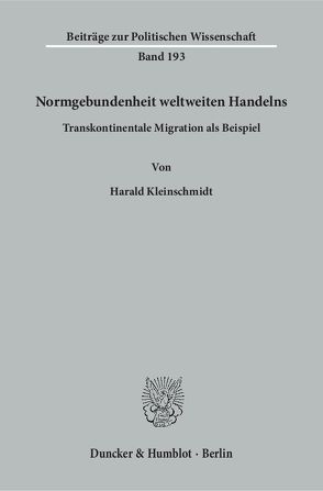 Normgebundenheit weltweiten Handelns. von Kleinschmidt,  Harald