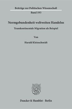 Normgebundenheit weltweiten Handelns. von Kleinschmidt,  Harald