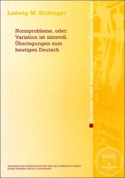 Normprobleme, oder: Variation ist sinnvoll von Eichinger,  Ludwig M