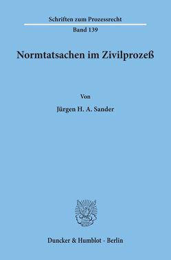 Normtatsachen im Zivilprozeß. von Sander,  Jürgen H. A.