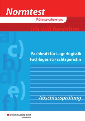 Normtest / Normtest Fachkraft für Lagerlogistik, Fachlagerist/Fachlageristin von Barth,  Volker, Baumann,  Gerd, Sanmann,  Kay