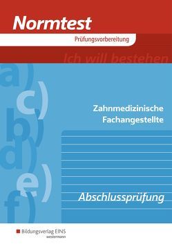 Normtest / Normtest Zahnmedizinische Fachangestellte von Dichta,  Claudia, Eißel,  Karin