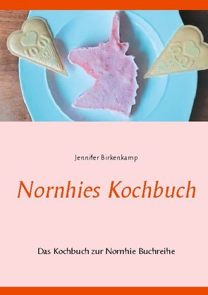 Nornhies Kochbuch von Birkenkamp,  Jennifer