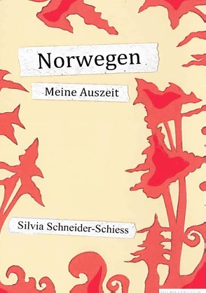 Norwegen von Schneider Schiess,  Silvia