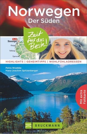 Norwegen – Der Süden – Zeit für das Beste von Spitzenberger,  Hans-Joachim, Woebke,  Petra