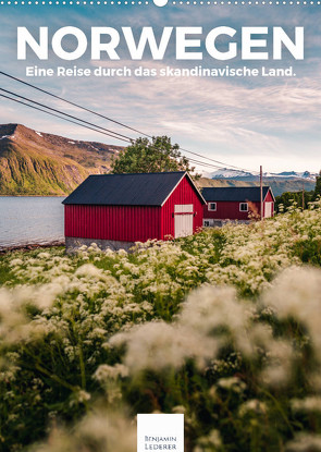 Norwegen – Eine Reise durch das skandinavische Land. (Wandkalender 2022 DIN A2 hoch) von Lederer,  Benjamin