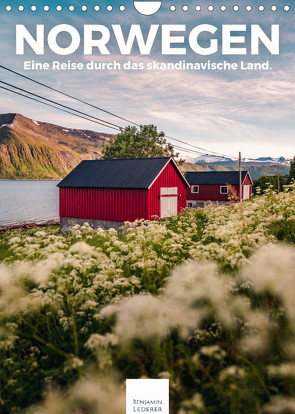 Norwegen – Eine Reise durch das skandinavische Land. (Wandkalender 2022 DIN A4 hoch) von Lederer,  Benjamin