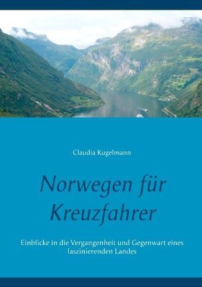 Norwegen für Kreuzfahrer von Kugelmann,  Claudia