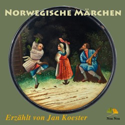 Norwegische Märchen von Asbjörnsen,  Christian Peter, Koester,  Jan, Moe,  Jörgen