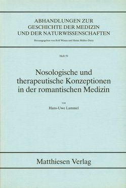 Nosologische und therapeutische Konzeptionen in der romantischen Medizin von Lammel,  Hans U