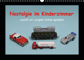 Nostalgie im Kinderzimmer – womit wir Jungen früher spielten (Wandkalender 2020 DIN A3 quer) von Huschka,  Klaus-Peter