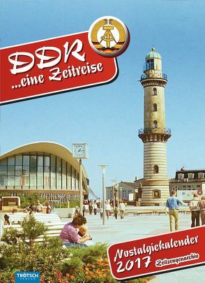 Nostalgiekalender DDR … eine Zeitreise 2017