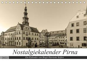 Nostalgiekalender Pirna (Tischkalender 2022 DIN A5 quer) von Harriette Seifert,  Birgit