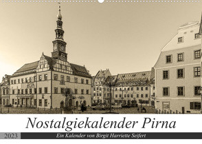 Nostalgiekalender Pirna (Wandkalender 2023 DIN A2 quer) von Harriette Seifert,  Birgit