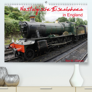 Nostalgische Eisenbahnen Englands (Premium, hochwertiger DIN A2 Wandkalender 2023, Kunstdruck in Hochglanz) von M. Gibson,  Ilse