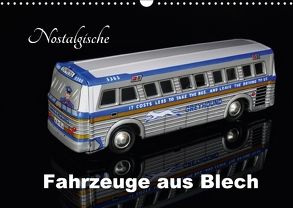 Nostalgische Fahrzeuge aus Blech (Wandkalender 2018 DIN A3 quer) von Huschka,  Klaus-Peter
