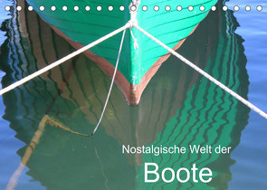 Nostalgische Welt der Boote (Tischkalender 2022 DIN A5 quer) von Kruse,  Joana