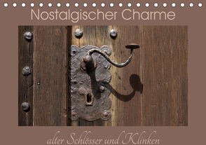 Nostalgischer Charme alter Schlösser und Klinken (Tischkalender 2021 DIN A5 quer) von Flori0