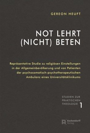 Not lehrt (nicht) beten von Heuft,  Gereon